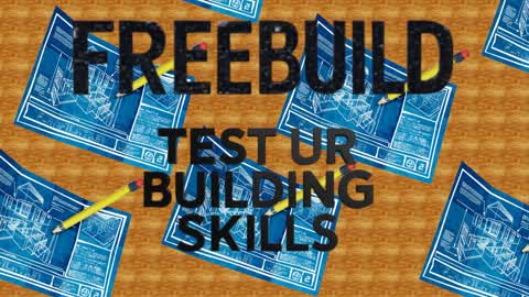 FREEBUILD! IMPROVE YOUR BUILDING SKILLS!
