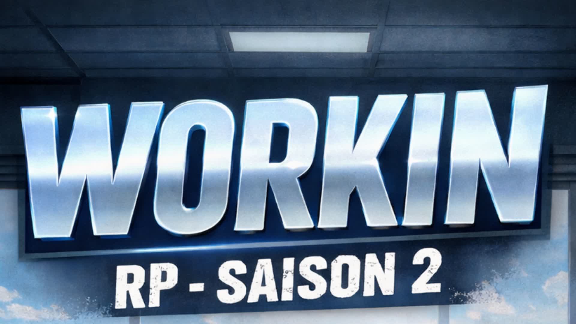 WORKIN RP SAISON 2