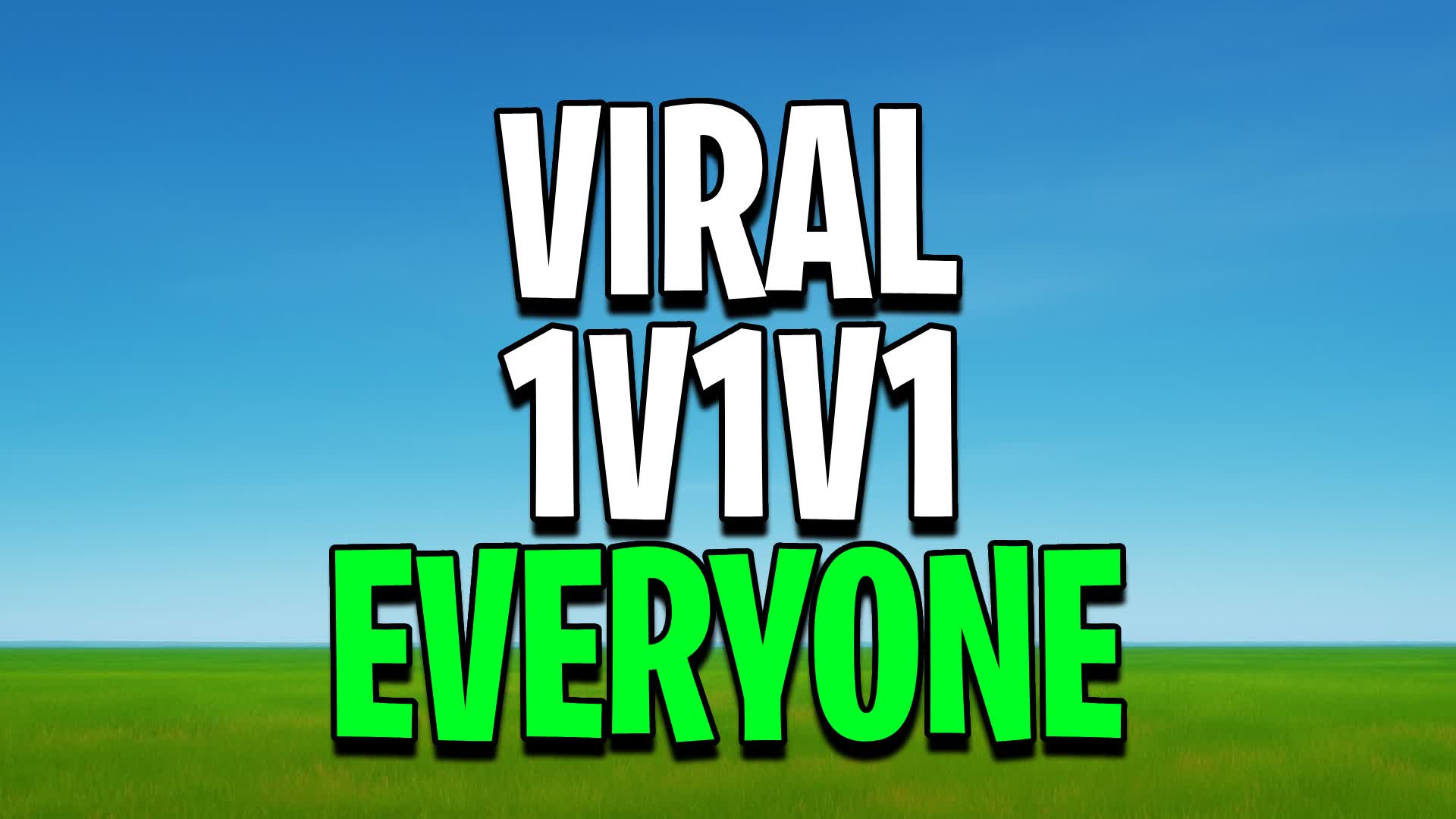 VIRAL 1V1V1 EVERYONE!!!