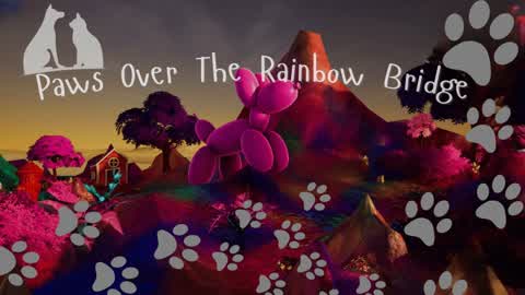 Paws Over The Rainbow Bridge