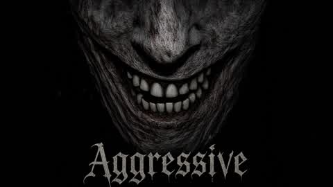 Aggressive - the movie
