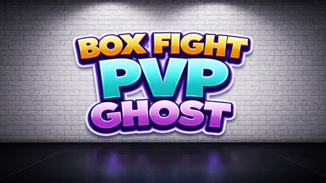Box fight pvp ghost