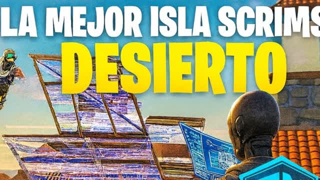 LA MEJOR ISLA SCRIMS DESIERTO
