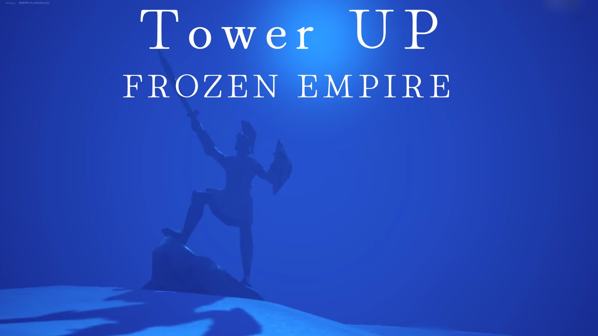 Tower UP 🧊FROZEN EMPIRE🏰
