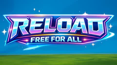 RELOAD FREE FOR ALL