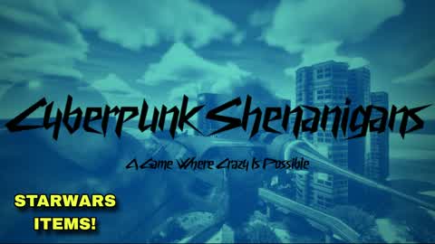 CyberPunk Shenanigan's