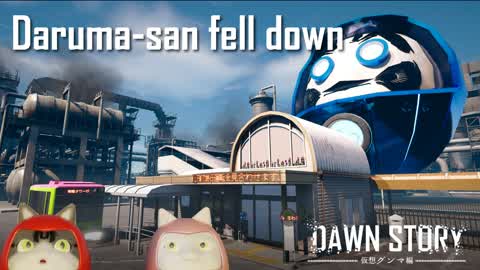 Dawn Story_Daruma-san fell down