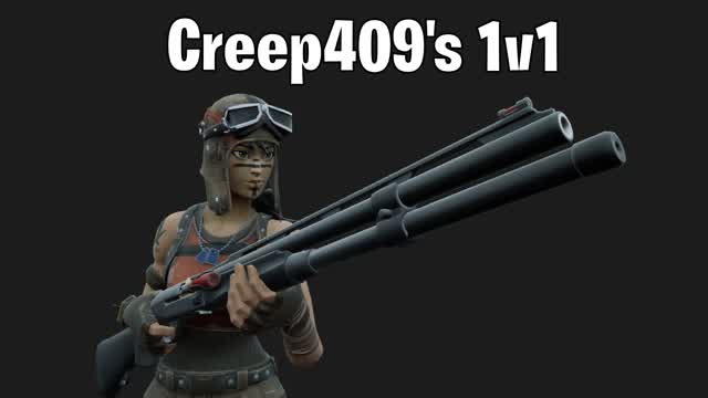 CREEP409'S 1V1