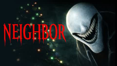NEIGHBOR [HORROR]