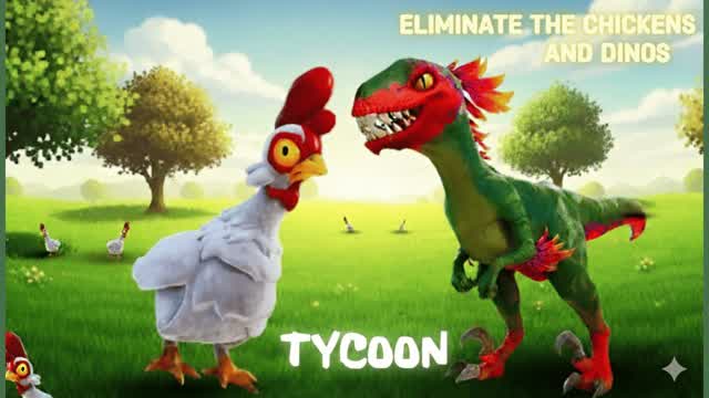 Eliminate the chickens and dinos