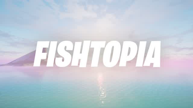 FISHTOPIA
