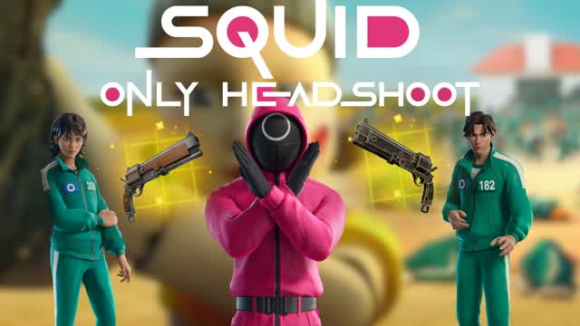 Squid Only Headshoot
