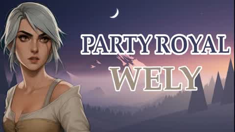 PARTY ROYAL WELY