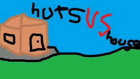 huts vs house