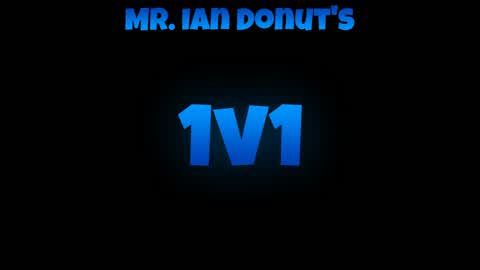 Mr. Ian Donut's 1v1