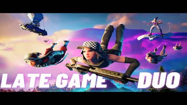 Duo Late Game