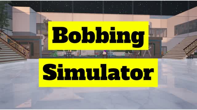 Capture 1 – Bobbing Simulator