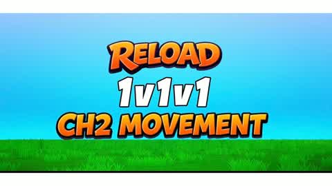 1v1v1 Reload (CH2 Movement)