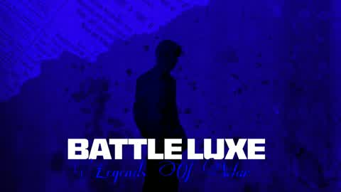 Battle Luxe: Legends Of War
