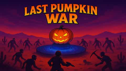 🎃Last Pumpkin War🎃