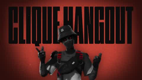 CLIQUE HANGOUT (Party Royale)