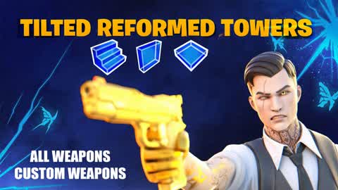 🔫🏠Tilted Reformed Towers - All Weapons