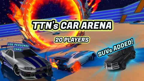 🌌TTN's CAR ARENA