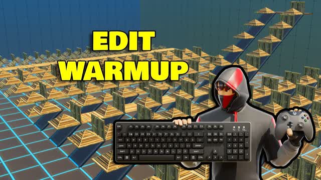 EDIT WARMUP