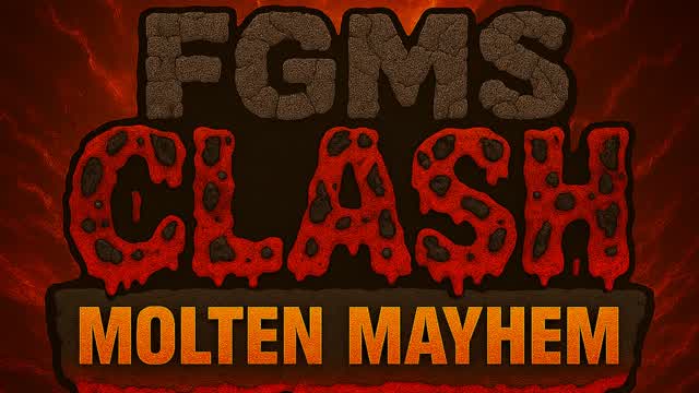 Capture 1 – FGMS Clash: Molten Mayhem