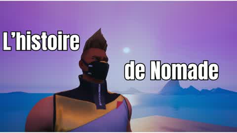 L'Histoire de Nomade