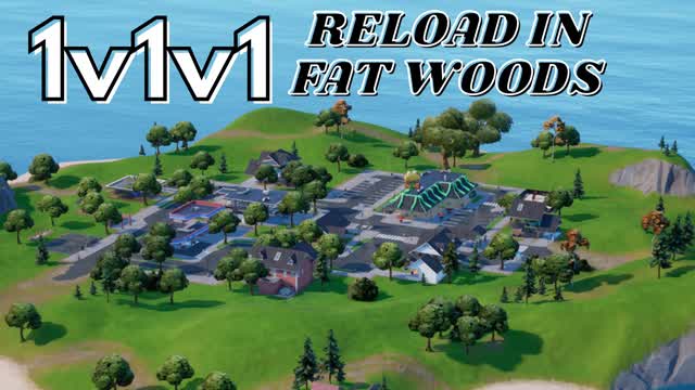 1v1v1 RELOAD IN FAT WOODS FFA