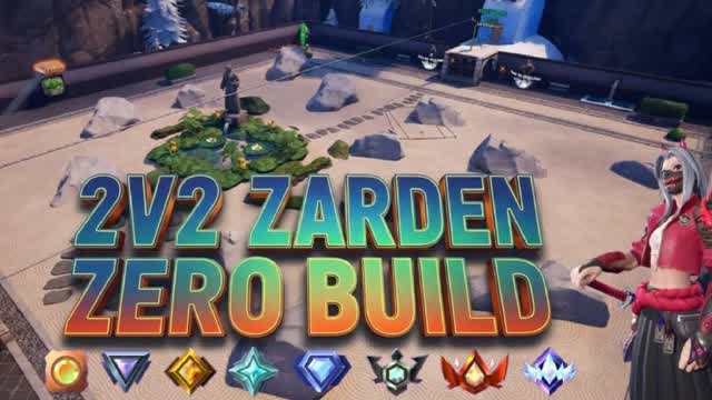2V2 ZARDEN ZERO BUILD