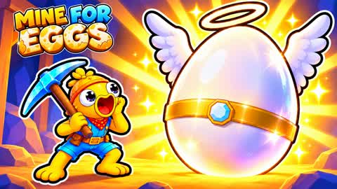 MINE FOR EGGS