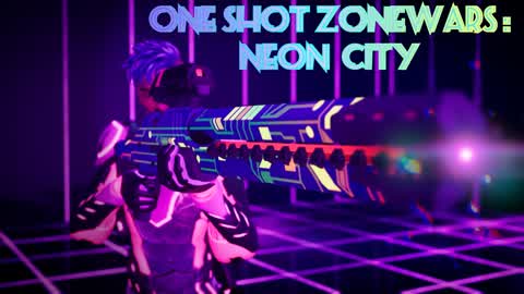 🔫ONE SHOT ZONEWARS: Neon City