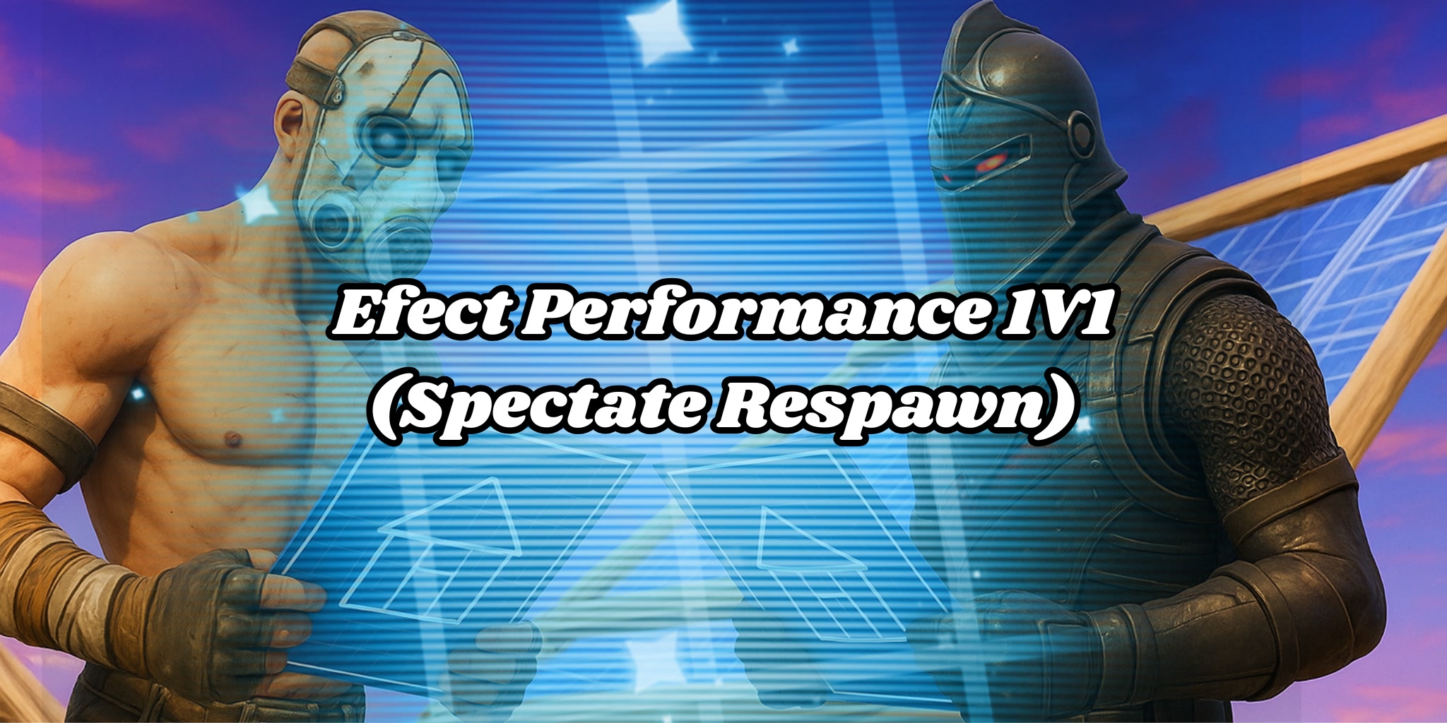 Efect Performance 1V1 (Spectate Respawn) 2389-6832-1063 by efect.lit ...