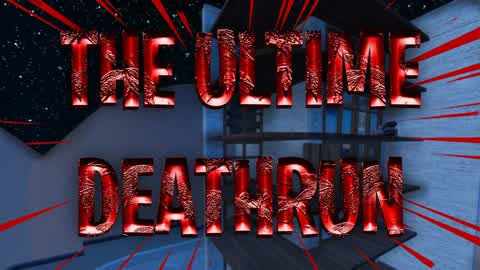 THE ULTIME DEATHRUN