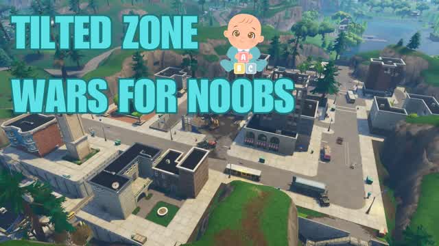 TILTED ZONE WARS FOR NOOBS👶