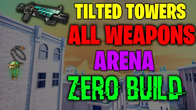 🏙 ALL WEAPONS TILTED ZERO BUILD 🏙🌟