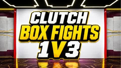 CLUTCH BOX FIGHTS (1v3)
