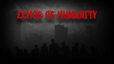 Echos of Humanity