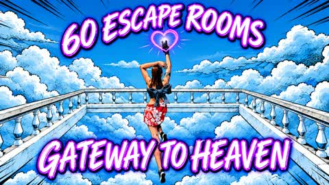 60 ESCAPE ROOMS GATEWAY TO HEAVEN