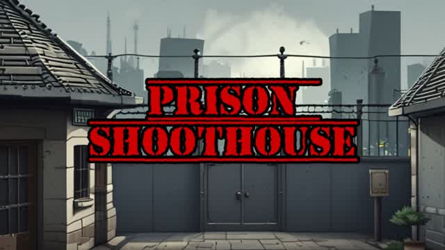 Prison Shoothouse