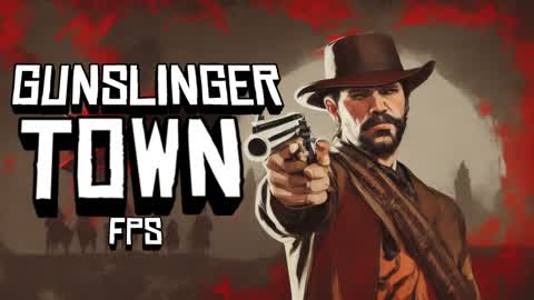 GUNSLINGER TOWN (FIRST PERSON)