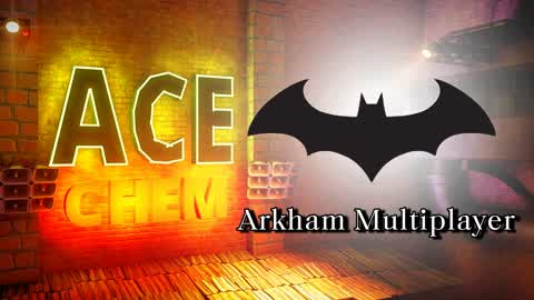 Batman Arkham Multiplayer (Ace Chemical)