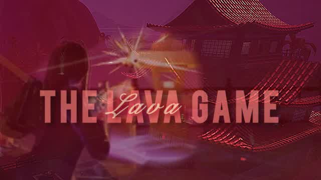 The Lava Game