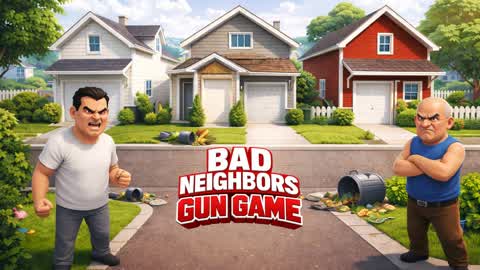BAD NEIGHBORS GUN GAME