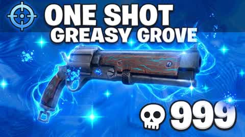 🎯 One Shot Greasy Grove