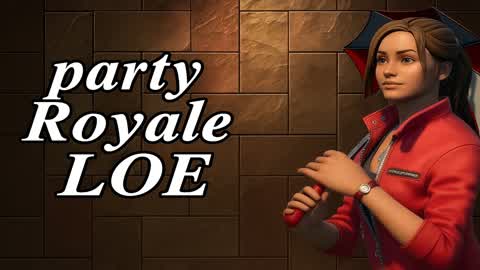 ✨ LOE PARTY ROYALE ✨