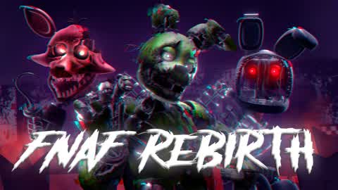 FNAF REBIRTH [ HORROR ]