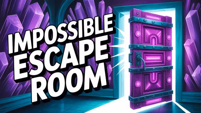 IMPOSSIBLE ESCAPE ROOM